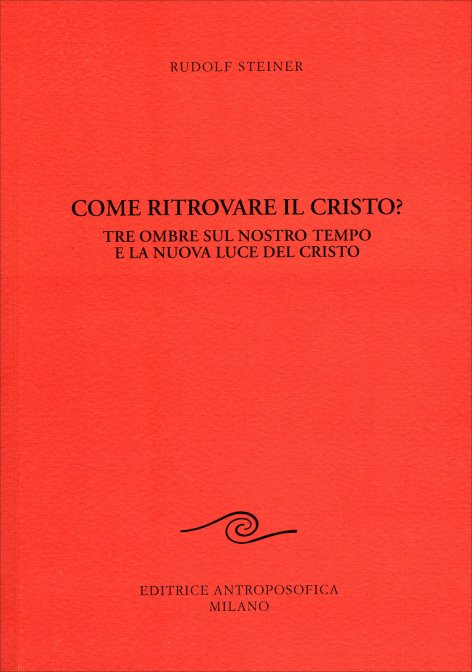 Come Ritrovare il Cristo? - Rudolf Steiner