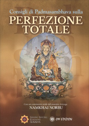 Consigli di Padmasambhava sulla Perfezione Totale - Namkhai Norbu