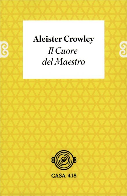 Il Cuore del Maestro - Aleister Crowley