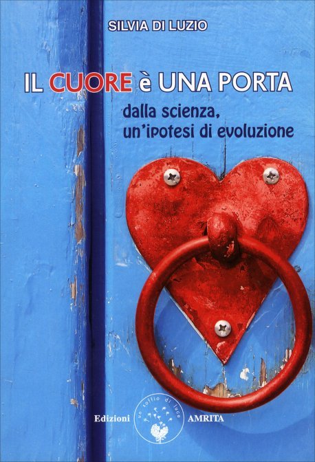 Il Cuore è una Porta - Silvia Di Luzio