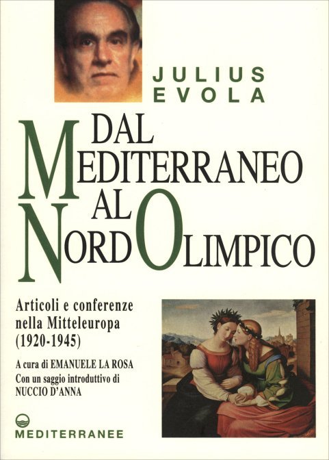 Dal Mediterraneo al Nord Olimpico - Julius Evola