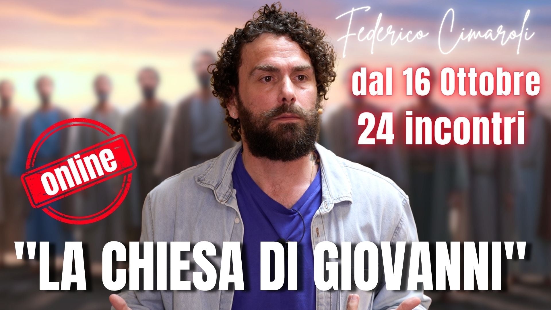 Seminario online "La Chiesa di Giovanni" con Federico Cimaroli - tutti i GIOVEDì