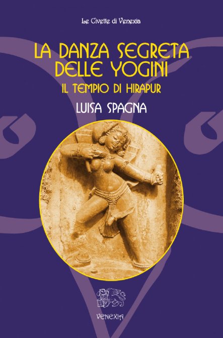La Danza Segreta delle Yogini - Luisa Spagna
