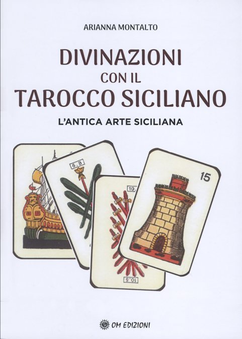 Divinazioni con il Tarocco Siciliano - Arianna Montalto