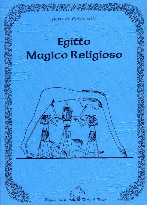Egitto Magico Religioso - Boris De Rachewiltz