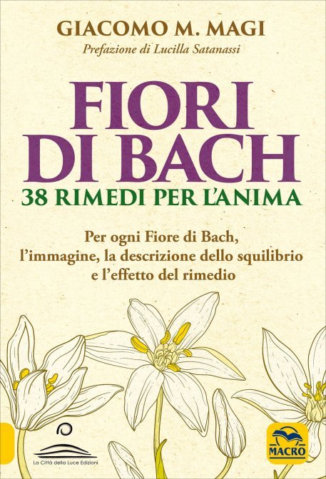 Fiori di Bach. 38 Rimedi per l'Anima - Giacomo Magi