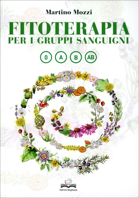 Fitoterapia per Gruppi Sanguigni - Martino Mozzi