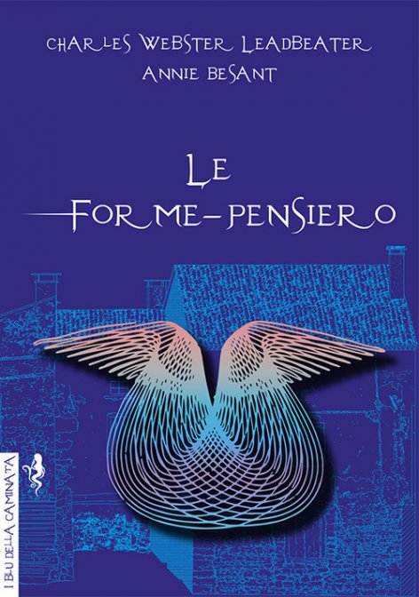 Le Forme-Pensiero - C. W. Leadbeater - Annie Besant