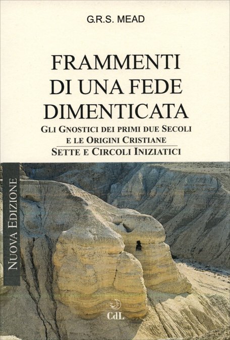 Frammenti di una fede dimenticata - G. R. S. Mead