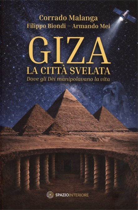 Giza. La Città Svelata - Corrado Malanga, Filippo Biondi, Armando Mei