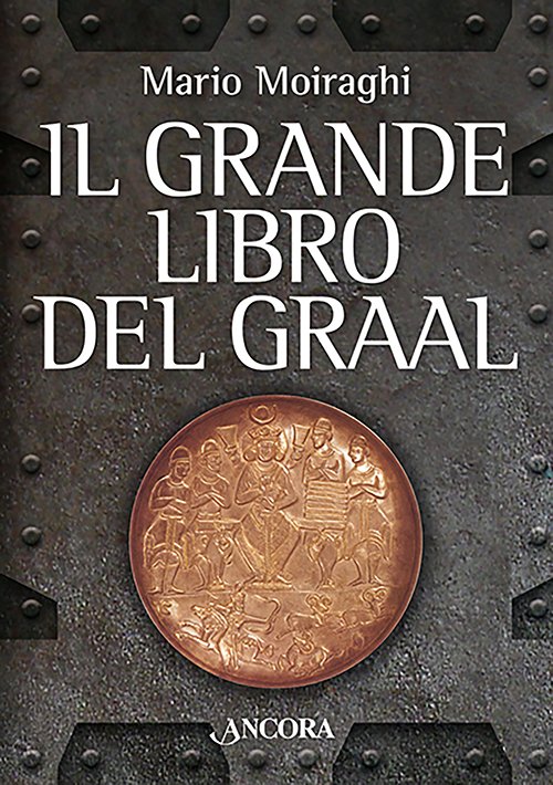 Il Grande Libro del Graal - Mario Moiraghi