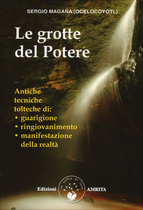 Le Grotte del potere - Sergio Magaña Ocelocoyotl