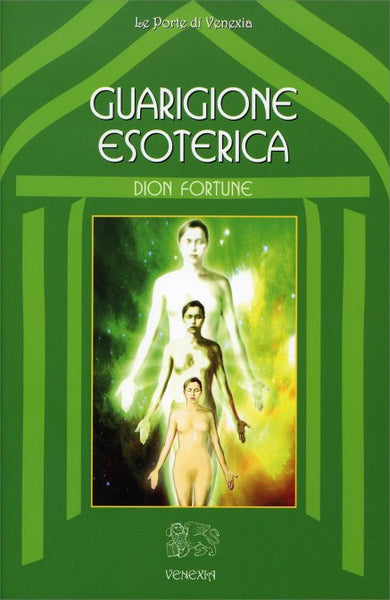 Guarigione Esoterica - Dion Fortune