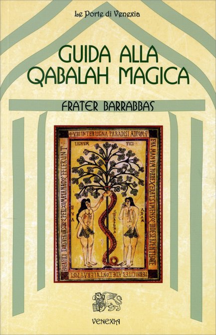 Guida alla Qabalah Magica - Frates Barabbas