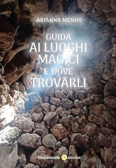 Guida ai Luoghi Magici e dove trovarli - Arianna Mendo