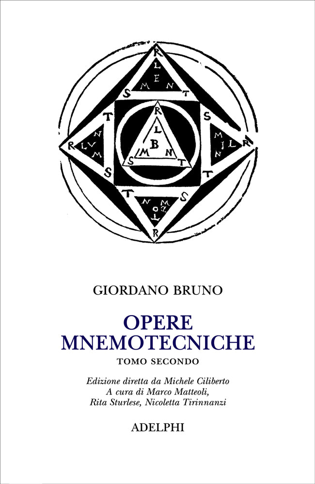Opere Mnemotecniche. Tomo Secondo - Giordano Bruno