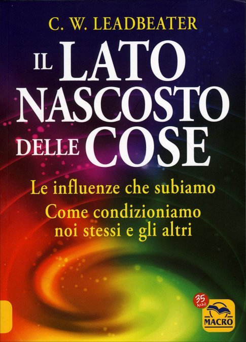 Il Lato Nascosto delle Cose - C. W. Leadbeater