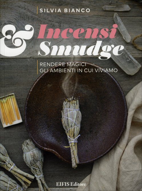 Incensi & Smudge - Silvia Bianco