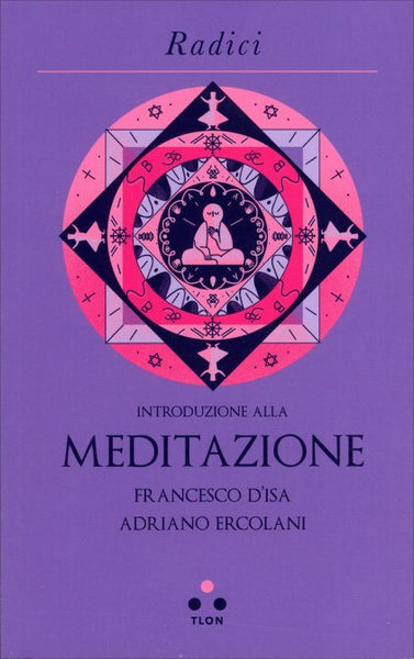 Introduzione alla Meditazione - Francesco D'Isa/Adriano Ercolani