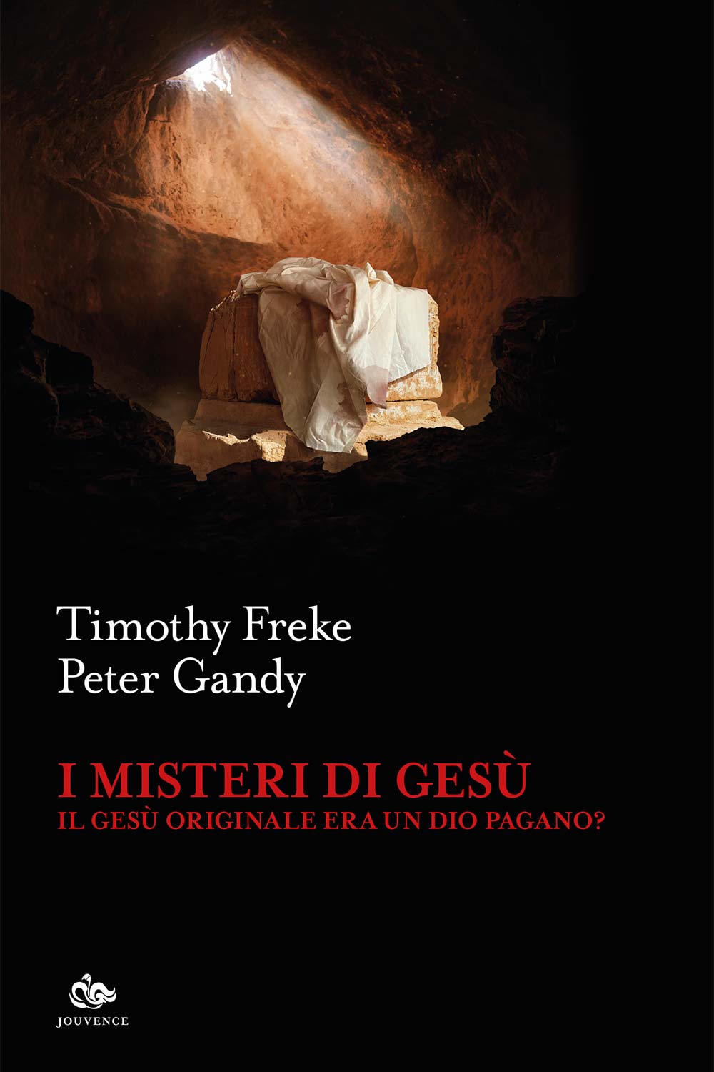I Misteri di Gesù - Timothy Freke, Peter Gandy