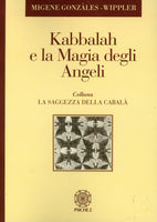Kabbalah e la Magia degli Angeli - Migene Gonzàles-Wippler