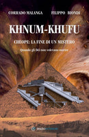 Khnum-Khufu. Cheope. La fine di un mistero - Corrado Malanga/Filippo Biondi
