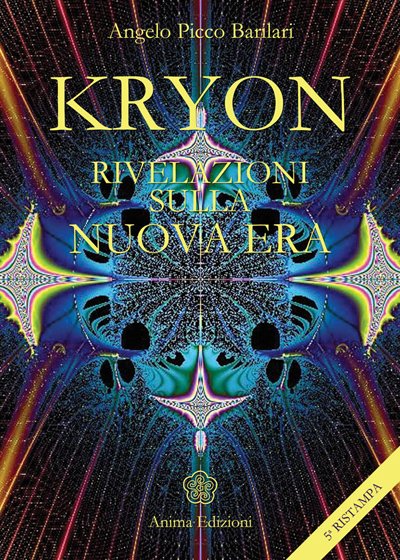 Kryon. Rivelazioni sul 2012 e la Nuova Era - Angelo Picco Barilari