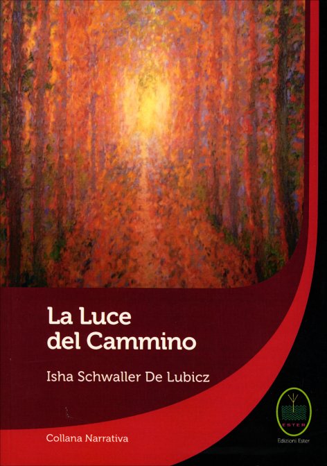 La Luce del Cammino - Isha Schwaller De Lubicz