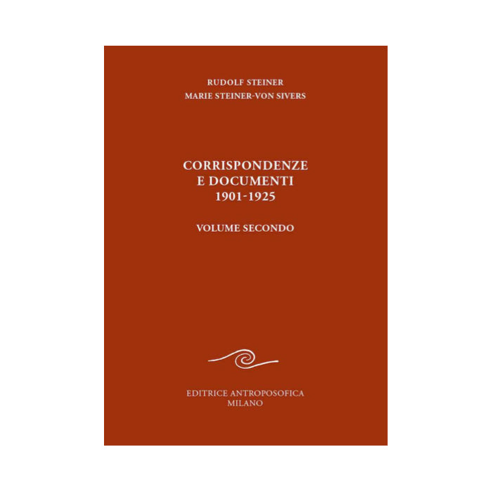 Corrispondenze e Documenti 1901-1925 (1913-1925). Volume Secondo - Rudolf Steiner