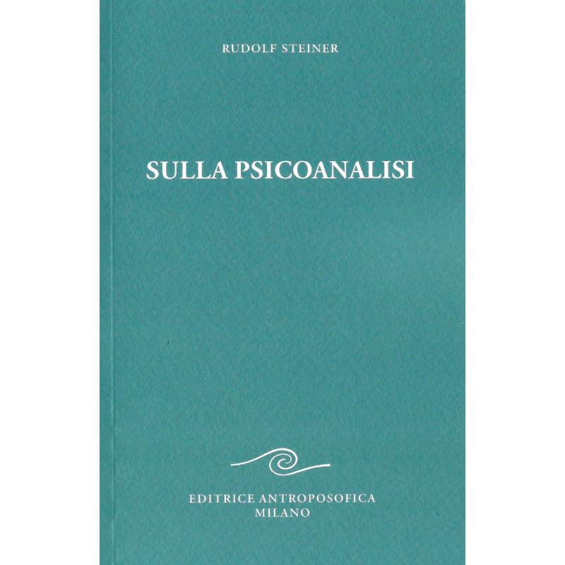 Sulla Psicoanalisi - Rudolf Steiner