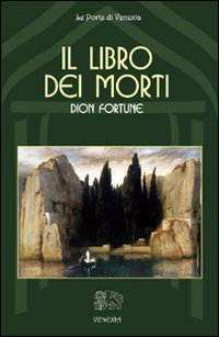 Il Libro dei Morti - Dion Fortune