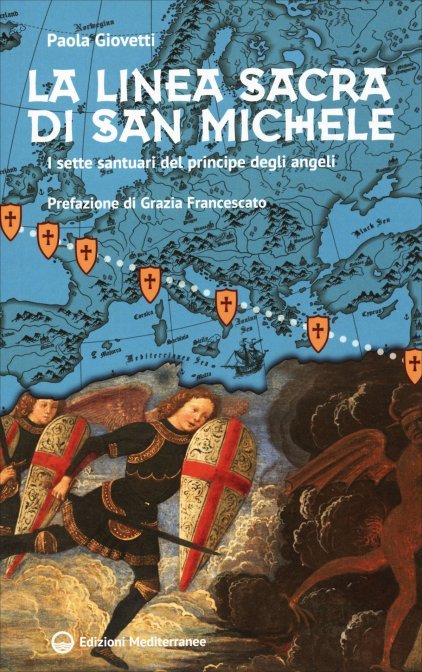 La Linea Sacra di San Michele - Paola Giovetti