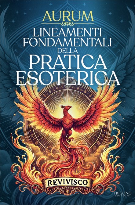 Lineamenti Fondamentali della Pratica Esoterica - Aurum