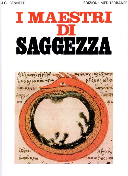 I Maestri di Saggezza - John G. Bennett