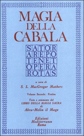 Magia della Cabala. Volume 2° - S. S. MacGregor Mathers