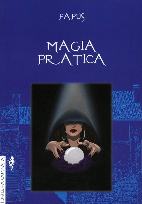 Magia Pratica - Papus