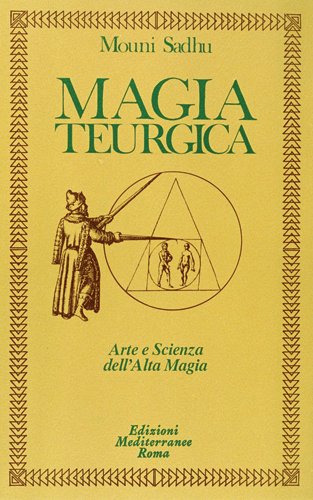 Magia Teurgica - Mouni Sadhu