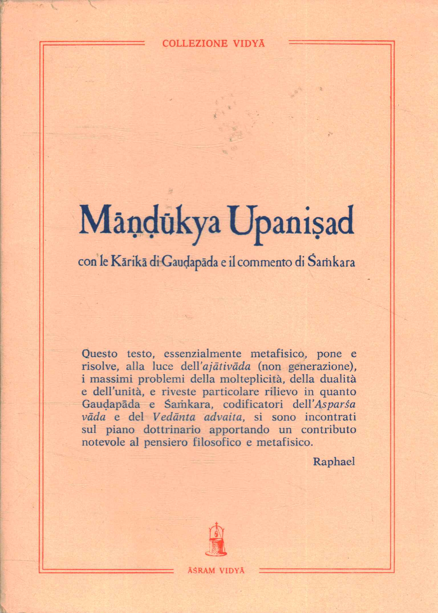 Mândûkyakârikâ Upanisad - Gaudapada, a cura di Raphael