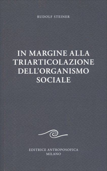In Margine alla Triarticolazione - Rudolf Steiner