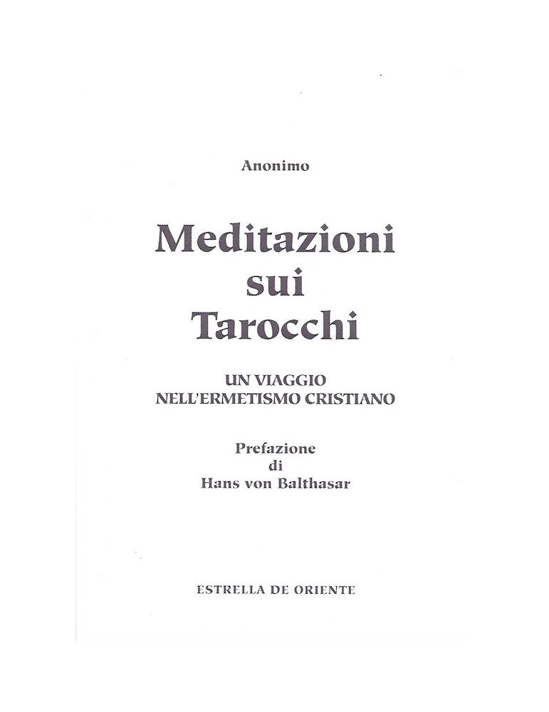 Meditazioni sui Tarocchi. Un viaggio nell'ermetismo cristiano - Volume 1° - Anonimo (Prefazione di Hans von Balthasar)