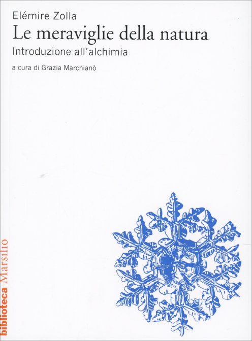 Le Meraviglie della Natura. Introduzione all'alchimia - Elémire Zolla