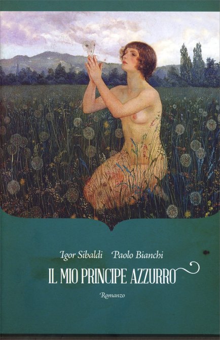 Il Principe Azzurro - Igor Sibaldi, Paolo Bianchi