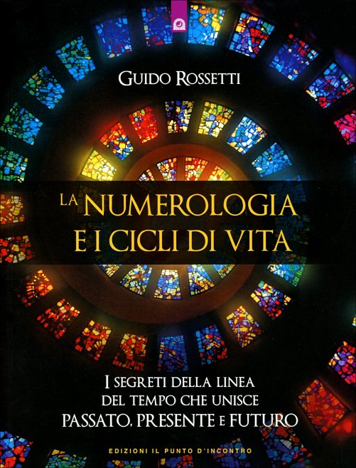 La Numerologia e i Cicli della Vita - Guido Rossetti