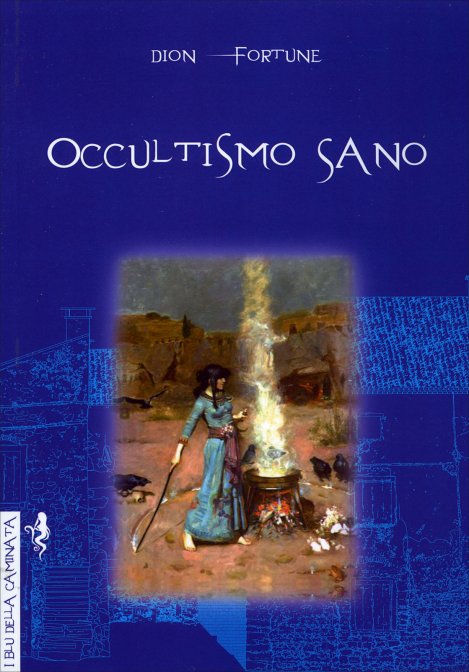 Occultismo Sano - Dion Fortune