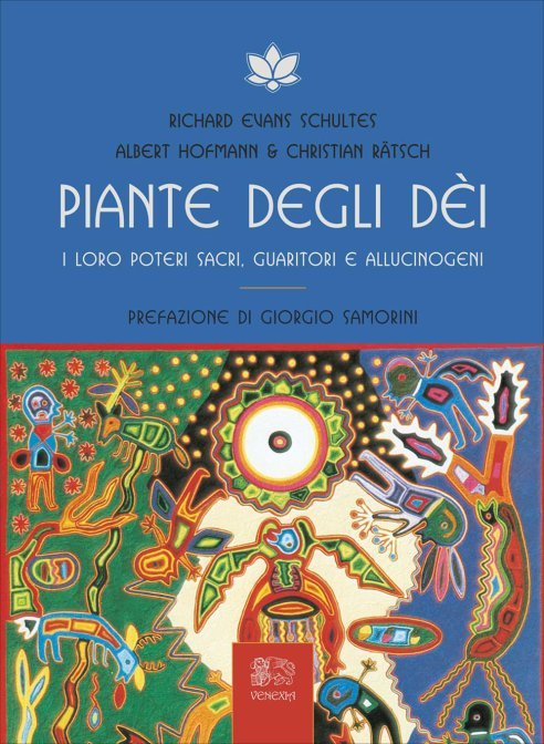 Le Piante degli Dèi - Albert Hofmann, Christian Ratsch, Richard Evans Schultes