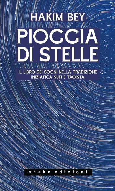 Pioggia di Stelle - Hakim Bey