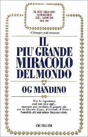 Il più grande miracolo del mondo - Og Mandino