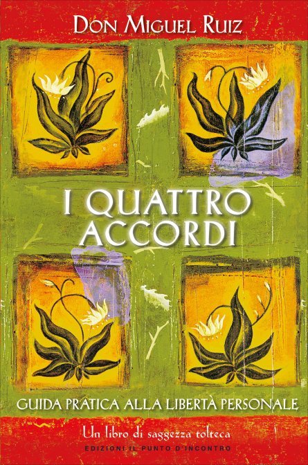 I Quattro Accordi - Don Miguel Ruiz