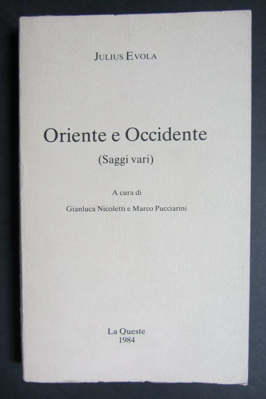 Oriente e Occidente (Saggi vari) - Julius Evola