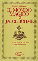 Il Mondo Magico di Jacob Böhme - Franz Hartmann